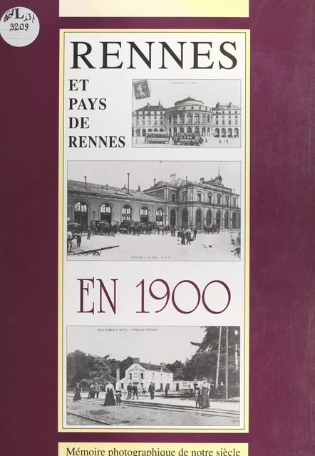 Rennes et pays de Rennes en 1900 - L. Magnani - FeniXX réédition numérique