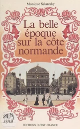 La Belle Époque sur la côte normande