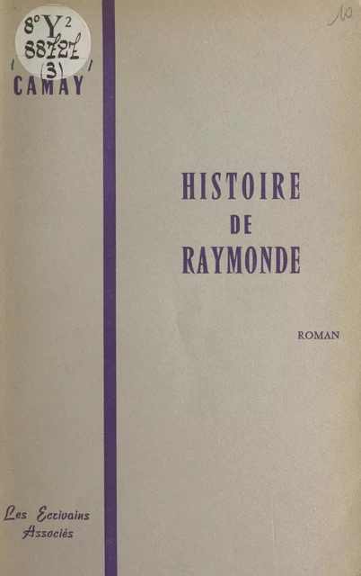 Histoire de Raymonde - Roger Camay - FeniXX réédition numérique