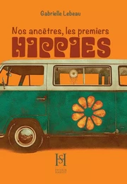 Nos ancêtres les premiers hippies