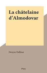 La châtelaine d'Almodovar