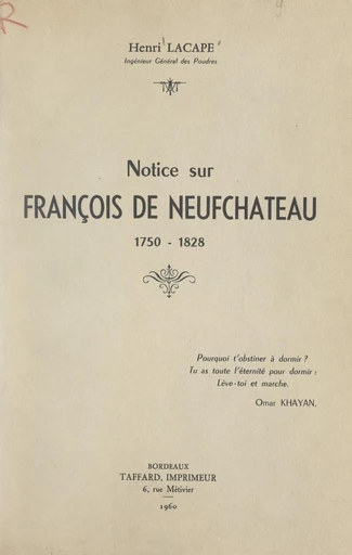 Notice sur François de Neufchâteau, 1750-1828 - Henri Lacape - FeniXX réédition numérique