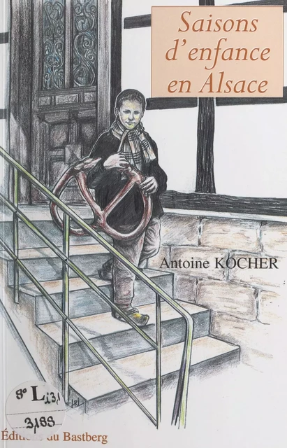 Saisons d'enfance en Alsace - Antoine Kocher - FeniXX réédition numérique