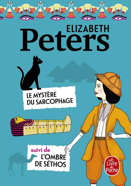 Le Mystère du sarcophage suivi de L'Ombre de Séthos - Elizabeth Peters - Le Livre de Poche