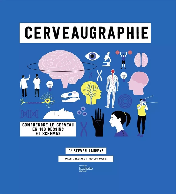 Cerveaugraphie - Steven Laureys - Hachette Pratique