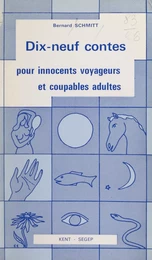 Dix-neuf contes pour innocents voyageurs et coupables adultes