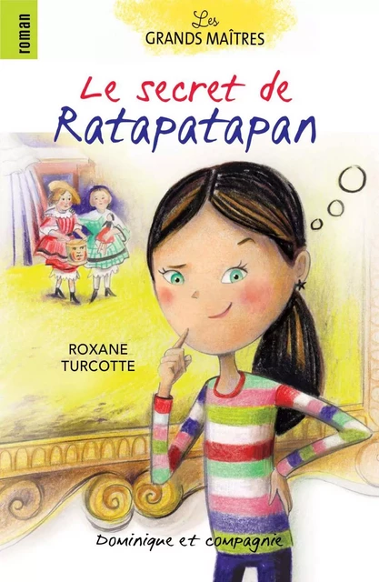 Le secret de Ratapatapan - Roxane Turcotte - Dominique et compagnie