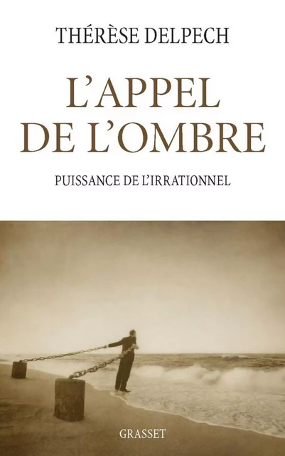 L'appel de l'ombre - Thérèse Delpech - Grasset