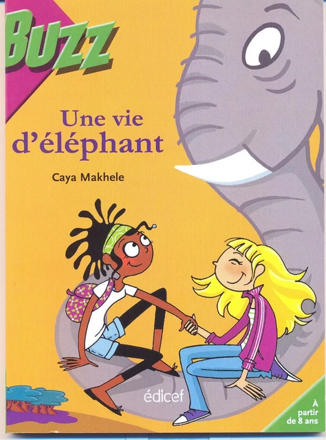 Une vie d'éléphant - Caya Makhele - EDICEF