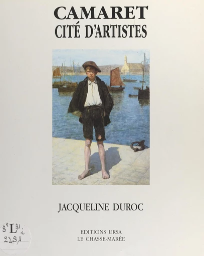 Camaret, cité d'artistes - Jacqueline Duroc - FeniXX réédition numérique