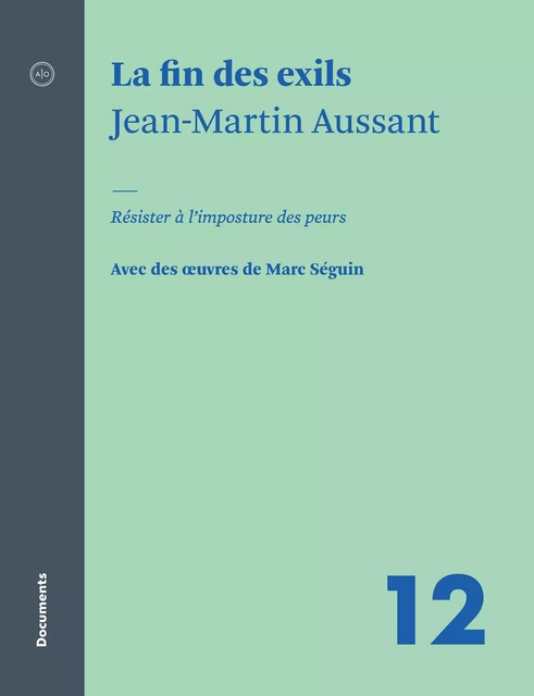 La fin des exils - Jean-Martin Aussant - Atelier 10