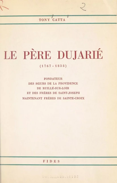 Le Père Dujarié (1767-1838) - Tony Catta - FeniXX réédition numérique