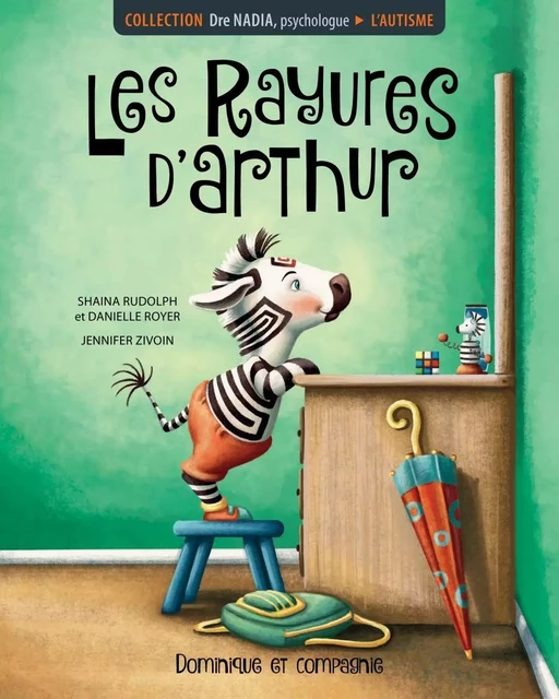 L’autisme - Les rayures d’Arthur - Shaina Rudolph, Danielle Royer - Dominique et compagnie