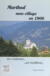 Marthod : mon village en 1900