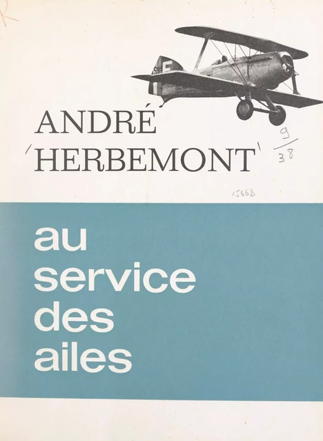 Au service des ailes - André Herbemont - FeniXX réédition numérique