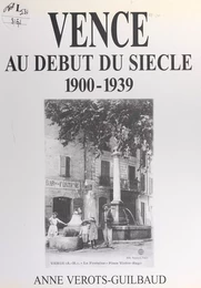 Vence au début du siècle, 1900-1939