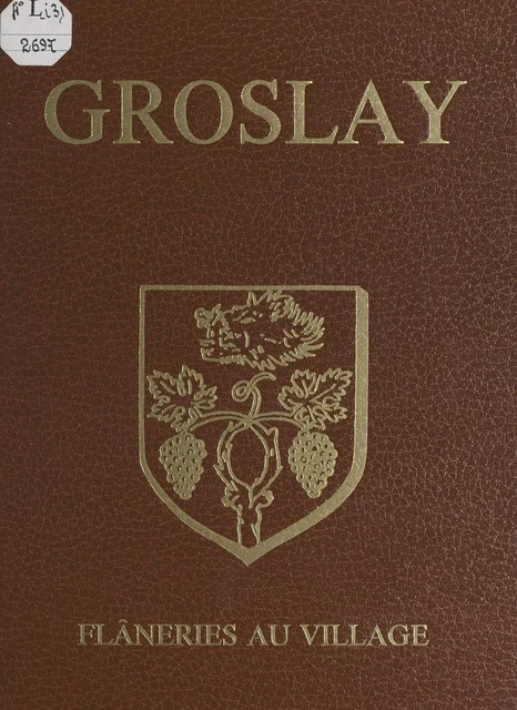 Groslay en Val d'Oise, flâneries au village - Jacqueline Cron - FeniXX réédition numérique