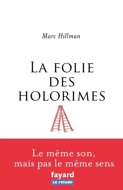 La folie des Holorimes - Marc Hillman - Fayard