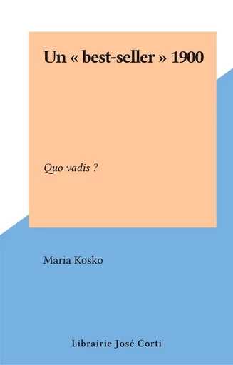 Un best-seller 1900, Quo vadis ? - Maria Kosko - FeniXX réédition numérique