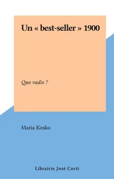 Un best-seller 1900, Quo vadis ?