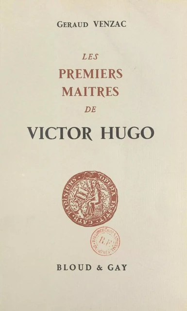 Les premiers maîtres de Victor Hugo - Géraud Venzac - FeniXX réédition numérique