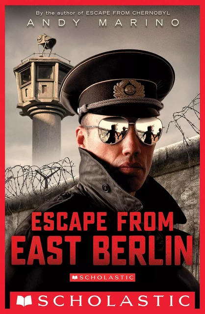 Escape from East Berlin (Escape From #2) - Andy Marino - Scholastic Inc.