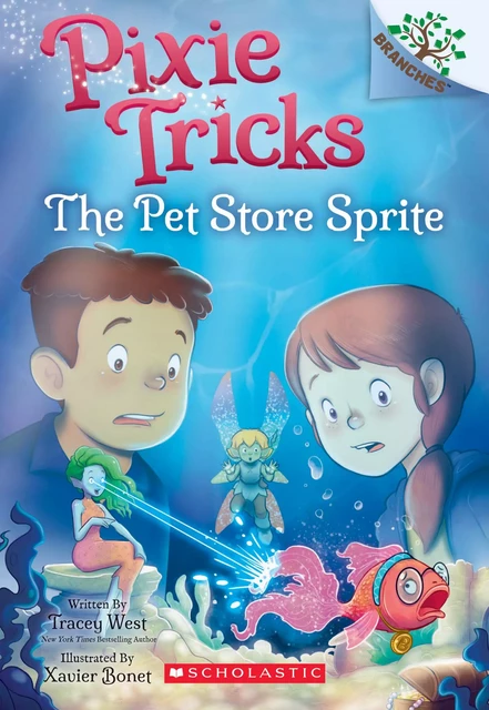 The Pet Store Sprite: A Branches Book (Pixie Tricks #3) - Tracey West - Scholastic Inc.