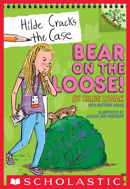 Bear on the Loose!: A Branches Book (Hilde Cracks the Case #2) - Hilde Lysiak, Matthew Lysiak - Scholastic Inc.