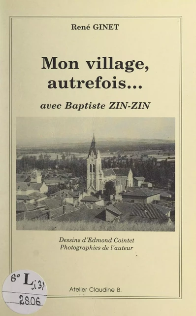 Mon village, autrefois... - René Ginet - FeniXX réédition numérique