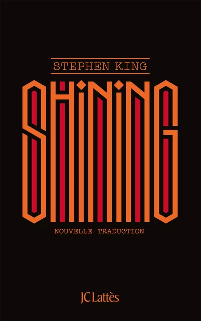 Shining nouvelle traduction - Stephen King - JC Lattès