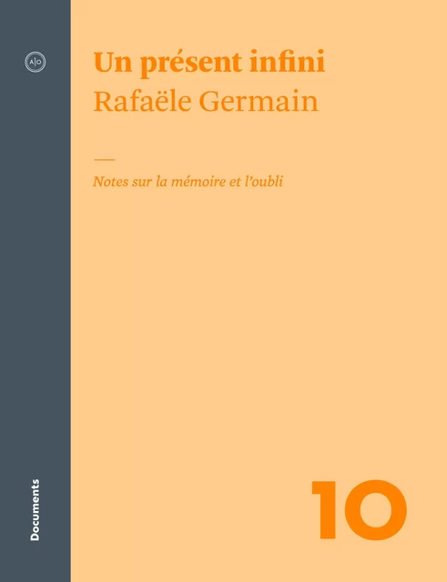 Un présent infini - Rafaële Germain - Atelier 10