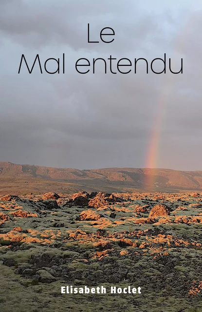 Le Mal entendu - Elisabeth Hoclet - Librinova