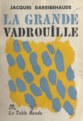 La grande vadrouille - Jacques Darribehaude - FeniXX réédition numérique