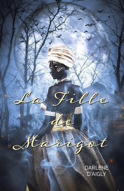 La Fille de Marigot - Darlene D'Aigly - Librinova