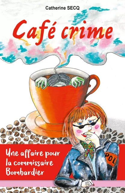 Café crime - Catherine Secq - Librinova