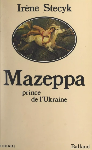 Mazeppa, prince de l'Ukraine - Irène Stecyk - FeniXX réédition numérique