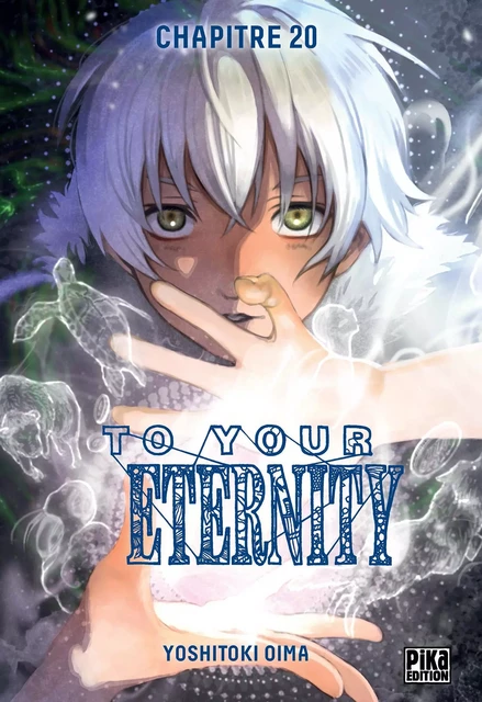 To Your Eternity Chapitre 020 - Yoshitoki Oima - Pika