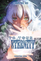 To Your Eternity Chapitre 103