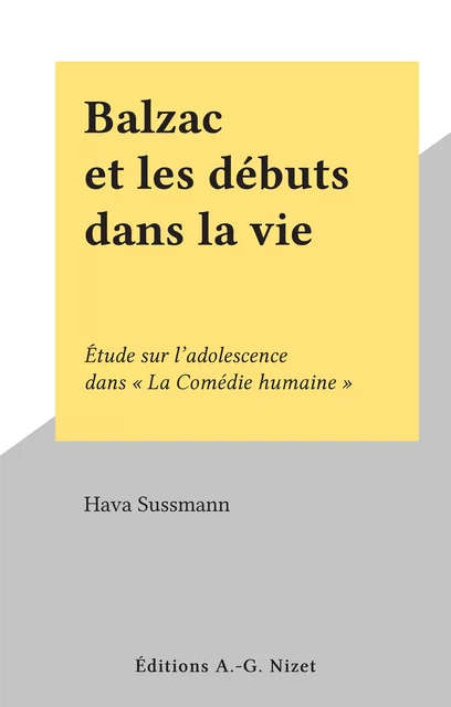 Balzac et les débuts dans la vie - Hava Sussmann - FeniXX réédition numérique