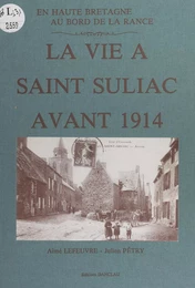 En Haute Bretagne, au bord de la Rance : la vie à Saint Suliac avant 1914