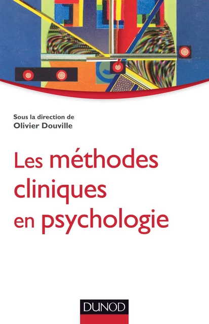 Les méthodes cliniques en psychologie - Olivier Douville - Dunod