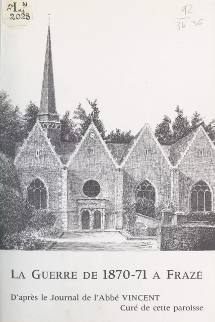 Éphémérides de Frazé et mes impressions durant la guerre franco-prussienne et la Commune de Paris : de juillet 1870 à juillet 1871 - Dieudonné-Abraham Vincent - FeniXX réédition numérique