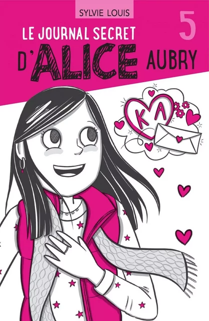 Le journal secret d’Alice Aubry 5 - Sylvie Louis - Dominique et compagnie