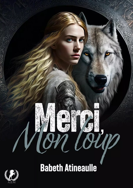 Merci, mon loup - Babeth Atineaulle - Art en Mots Éditions