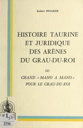 Histoire taurine et juridique des arènes du Grau-du-Roi