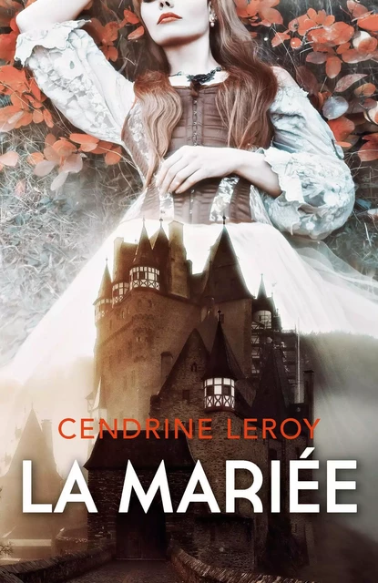 La Mariée - Cendrine Leroy - Librinova