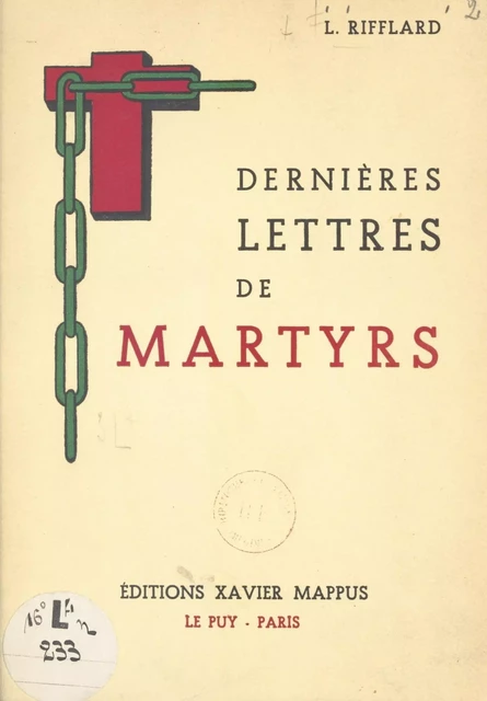 Dernières lettres de martyrs (1793-1799) - Léon Rifflard - FeniXX réédition numérique