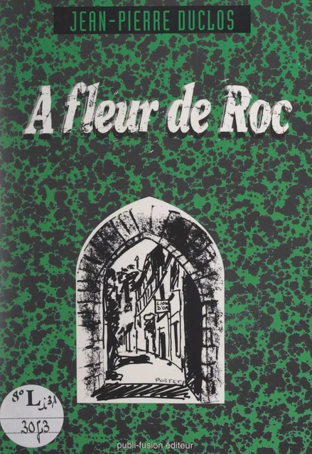 À fleur de Roc - Jean-Pierre Duclos - FeniXX réédition numérique