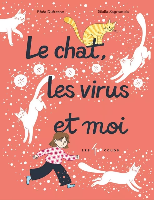 Le chat, les virus et moi - Rhéa Dufresne - Les 400 coups