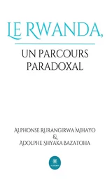 Le Rwanda, un parcours paradoxal